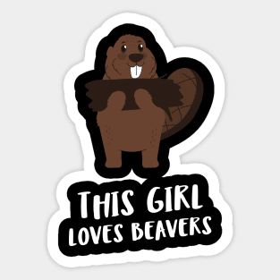 this girl loves beavers Sticker